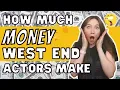 HOW MUCH WEST END ACTORS GET PAID FULL WAGES EXPOSED