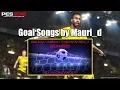 PES 2018 |  Goal Songs by Mauri_d (download and install)