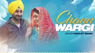 Chann Wargi ( Full Audio Song ) - Ranjit Bawa | Payal Rajput | Latest Punjabi Songs 2018