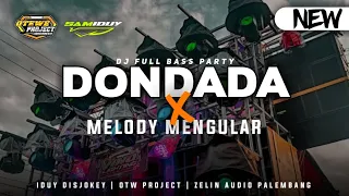Download DJ DONDADA FULL BASS TERBARU | JINGGLE ZELIN AUDIO PALEMBANG MP3