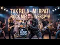Tak Rela - Merpati | Versi Rock Mental Vesion