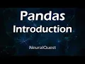 Pandas tutorial - 1 Introduction to Pandas NeuralQuest