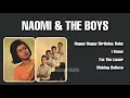 NAOMI & THE BOYS,The Very Best Of :Happy Happy Birthday Baby -I Know -I'm The Loser -Making Believe