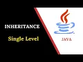 Java Inheritance Single Level Inheritance in Java Program