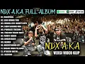 Lagu NDX AKA FULL ALBUM TERBARU VIRAL 2025 | ROMPANG ,EGO WONG TUO, WONG LIYO NGERTI OPO