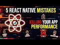 5 React Native Mistakes Killing Your App Performance