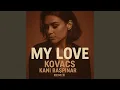 Download Lagu My Love Revers Mix (feat. Kovacs)