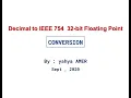 Decimal to IEEE 754 32-bit Floating Point Conversion