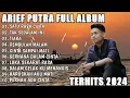 ARIEF PUTRA FULL ALBUM PALING POPULER 2024 SATU RASA CINTA ALBUM ARIEF TERBAIK