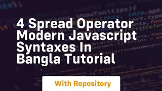 4 spread operator modern javascript syntaxes in bangla tutorial
