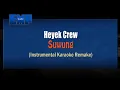 Download Lagu Heyek Crew - Suwung (KARAOKE INSTRUMENTAL REMAKE)