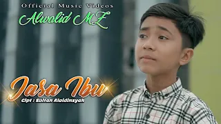 Download ALWALID MZ - JASA IBU ( Official Music Video ) MP3