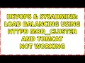 DevOps SysAdmins Load balancing using Httpd mod - cluster and tomcat not working