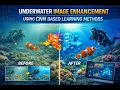 Underwater Image Enhancement using CNN based Learning Methods