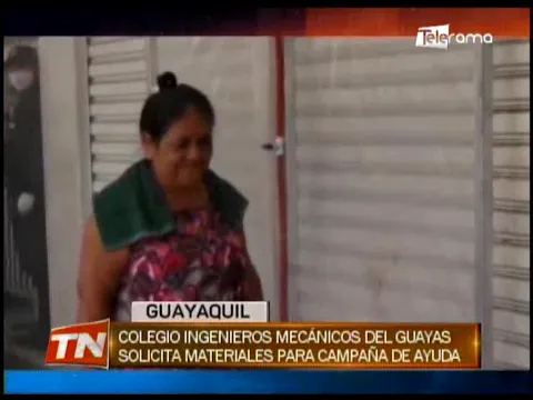 Colegio de ingenieros mecánicos del Guayas solicitan materiales para campaña de ayuda