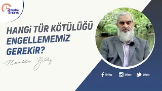 Hangi tür kötülüğü engellememiz gerekir?