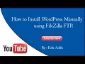 How to Install WordPress Manually using FTP - Step by Step Guide