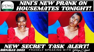 bbnaija 2021 biggie assigns nini a secret prank on the housemates tonight glory elijah fswg