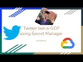 Make a Twitter bot in GCP with Secret Manager Python Cloud Tutorial