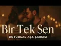 Download Lagu ❤️Bir Tek Sen – Aşk Şarkısı | Kadın-Erkek Düet (Official Lyric Video)🎧