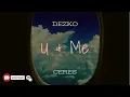 DEZKO & CERES - U & ME (Slowed + Bass Boosted)
