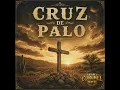 Cruz De Palo - Los Del Coronel