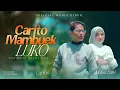 Download Lagu Carlos ft Melisa Putri - CARITO MAMBUEK LUKO  (Official Music Video)