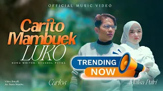 carlos ft melisa putri carito mambuek luko official music video 
