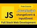 JavaScript change Event vs input Event Explained Fullstack Web Development