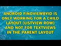 Android FindViewById is only working for a child layout listview row and not for TextViews in
