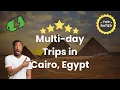 Multi-day Trips in Cairo Egypt