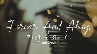 Download Taylor Swift - Forever and Always (Piano Version) (Taylor's Version) - Lyrics MP3