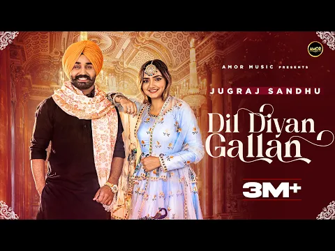 Download MP3 Dil Diyan Gallan ( Full Video ) Jugraj Sandhu | Gauri Virdi | Punjabi Songs 2022