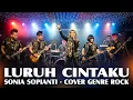 Download Lagu LURUH CINTAKU - SONIA SOPIANTI | COVER GENRE ROCK