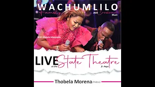 thobela morena full live video with wachumlilo