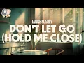 Download Lagu Tanner Usrey ~ Don't Let Go (Hold Me Close) (Lyrics)