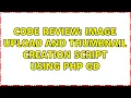 Code Review Image upload and thumbnail creation script using PHP GD