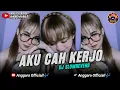 Download Lagu DJ AKU CAH KERJO SLOWREVERB🎧 BY ANGGARA OFFICIALL🎶
