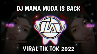 Download VIRAL TIK TOK | DJ MAMA MUDA IS BACK | FULL BASS 2022 (LANA RMX) MP3