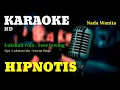 Download Lagu HIPNOTIS | Lukman rola | KARAOKE/LIRIK | NADA WANITA