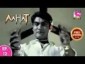 Download Lagu Aahat - Full Episode 12