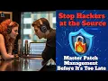 Patch Management Explained How to Stop Hackers Who Exploit Known Vulnerabilities Before You Patch