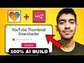 Build a YouTube Thumbnail Downloader With AI make loveable