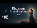 Download Lagu Dadali - Disaat Aku Mencintaimu Cover Sedih