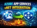 Lesson 7 Azure App Services vNet Integration