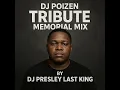 Download Lagu Dj Poizen Tribute Memorial mix  mixed by DJ Presley Last King