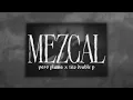 mezcal - Peso Pluma & Tito Double P (Lyric Video)