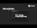 Unity Tip Fix Code Highlighting Unity does not detect my Code