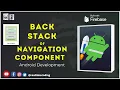 Back Stack Navigation Component Jetpack Navigation VM Github Android Kotlin