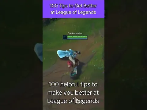 100 Tips to Get Better at League of Legends #leagueoflegends #knowledge